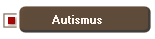 Autismus