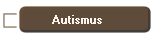 Autismus